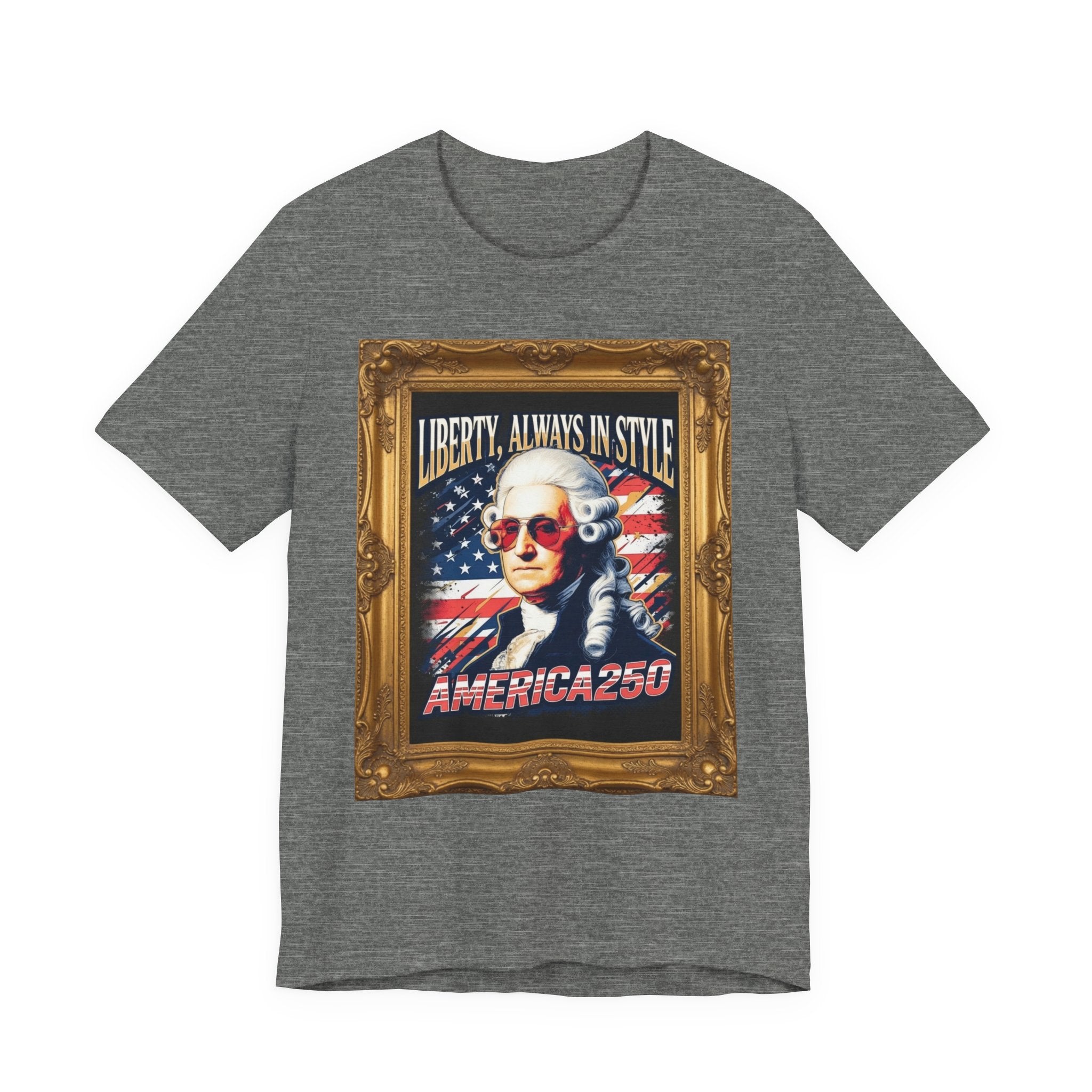 Liberty, Always In Style America250 Tee