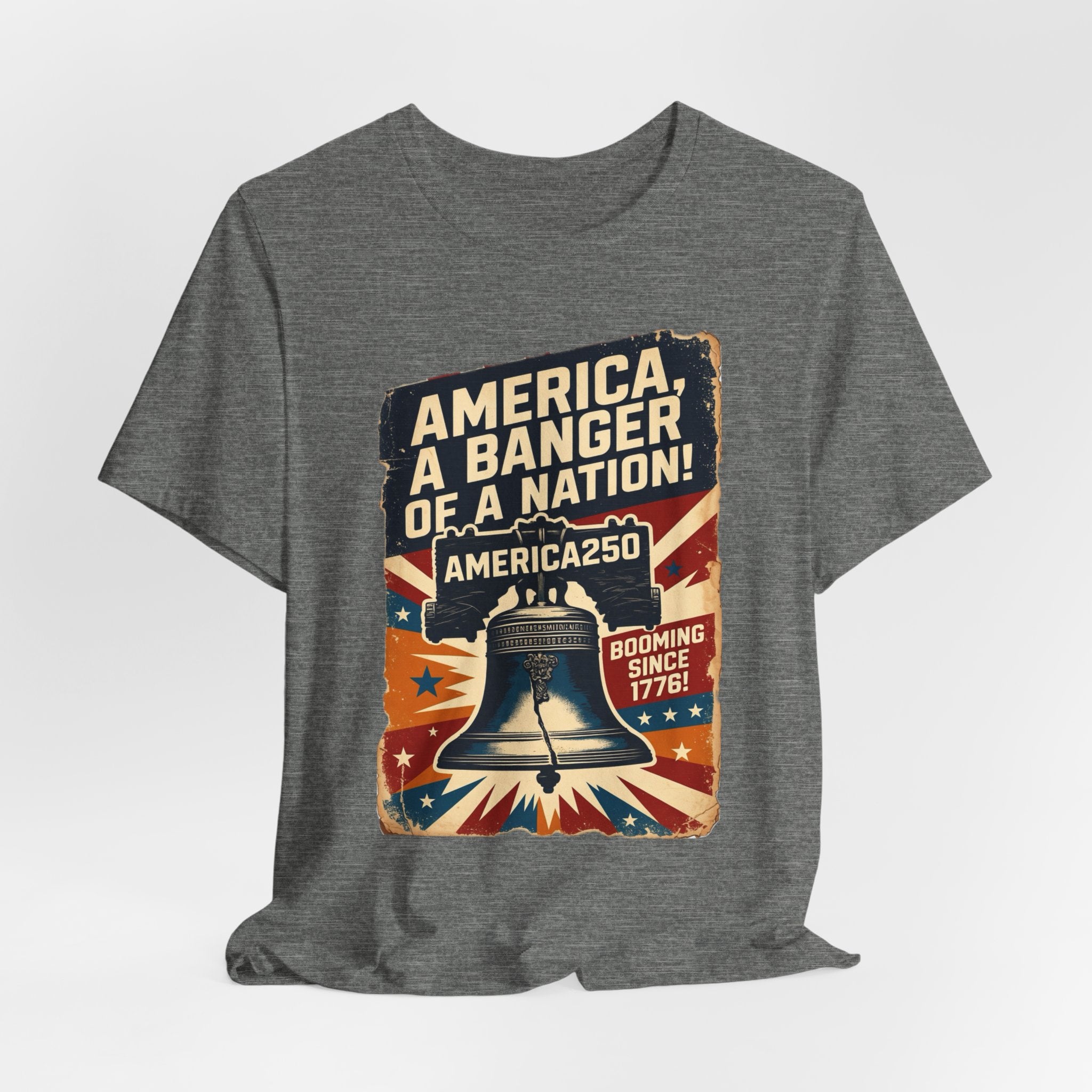 America, A Banger Of A Nation America250 Tee