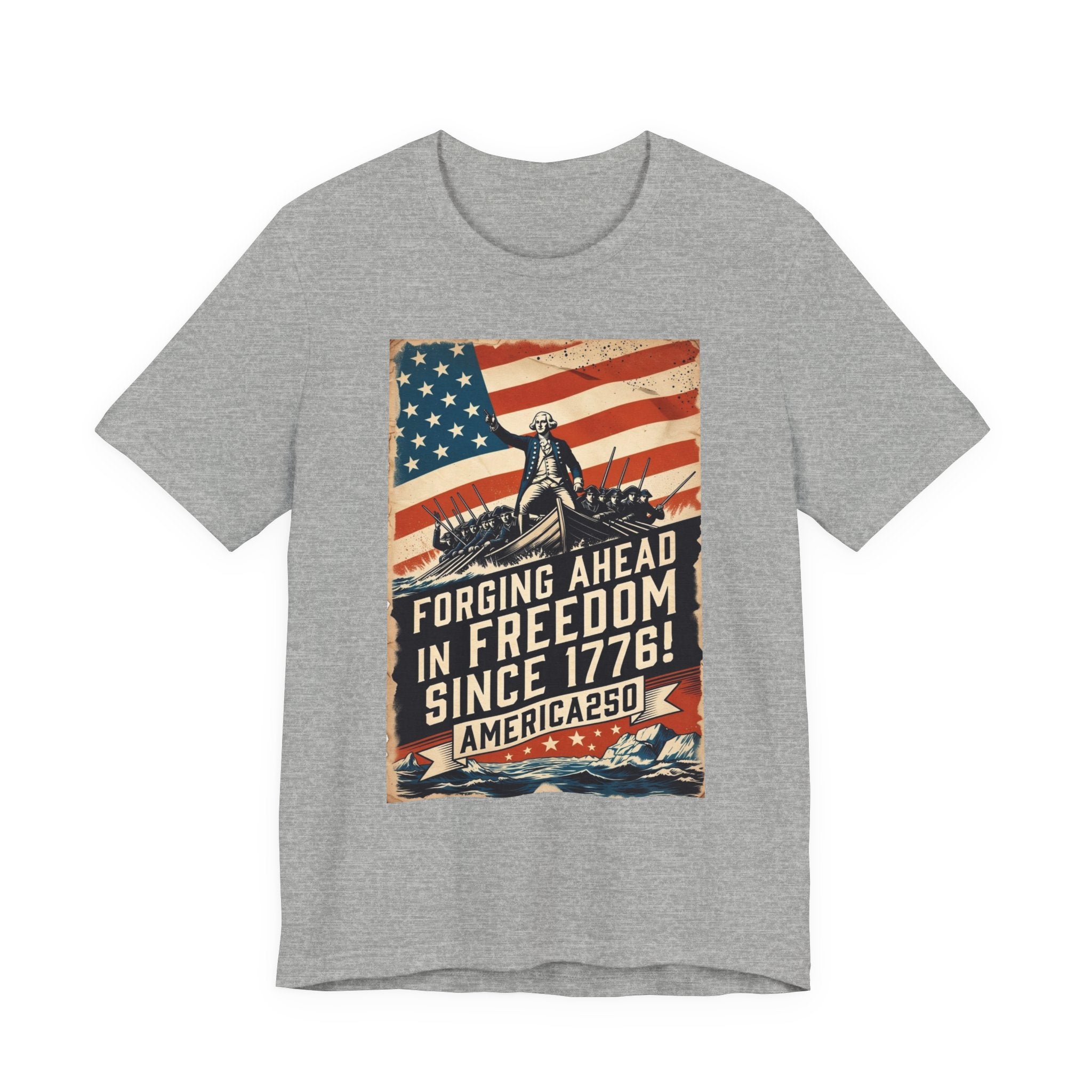 Forging Ahead In Freedom America250 Tee