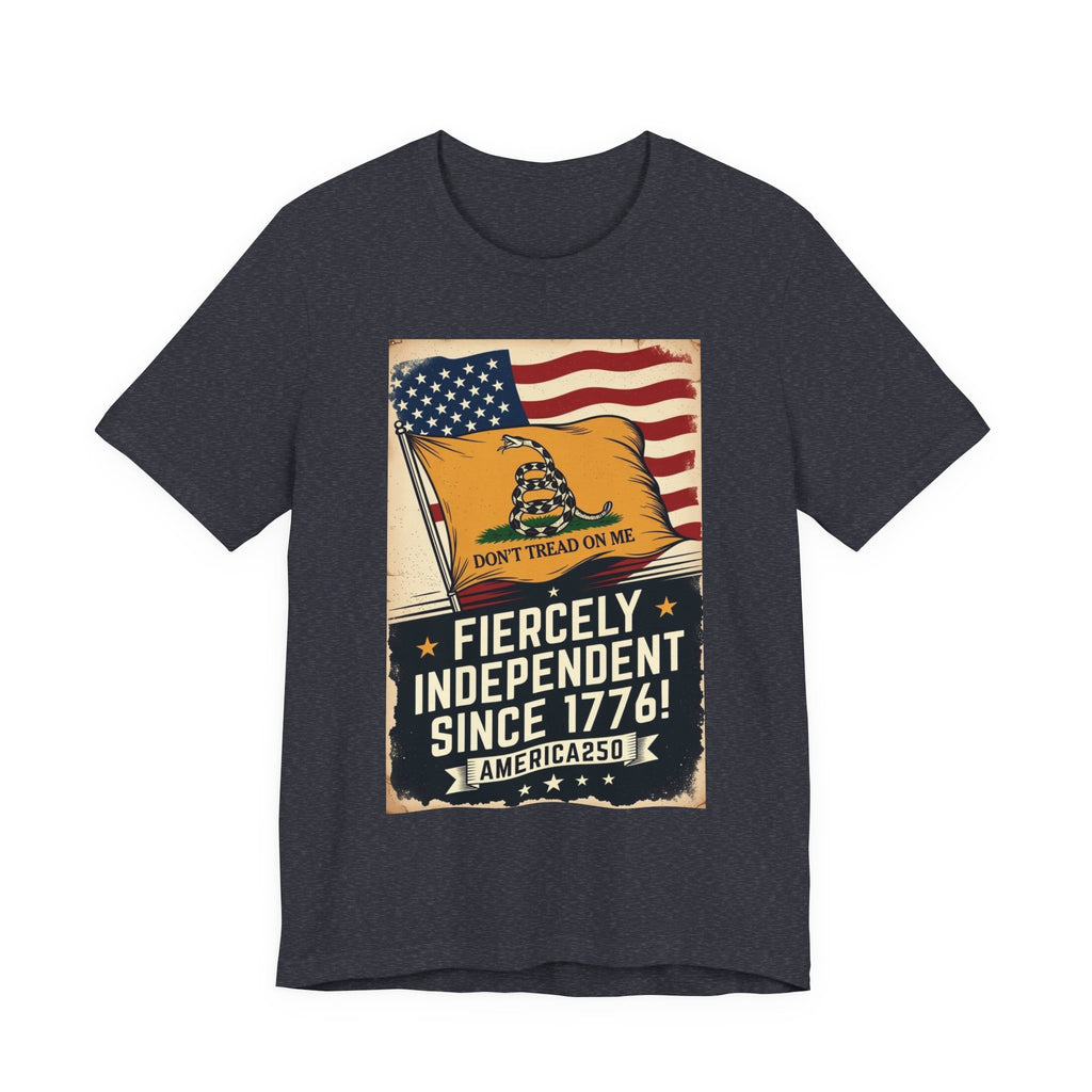 Fiercely Independent America250 Tee