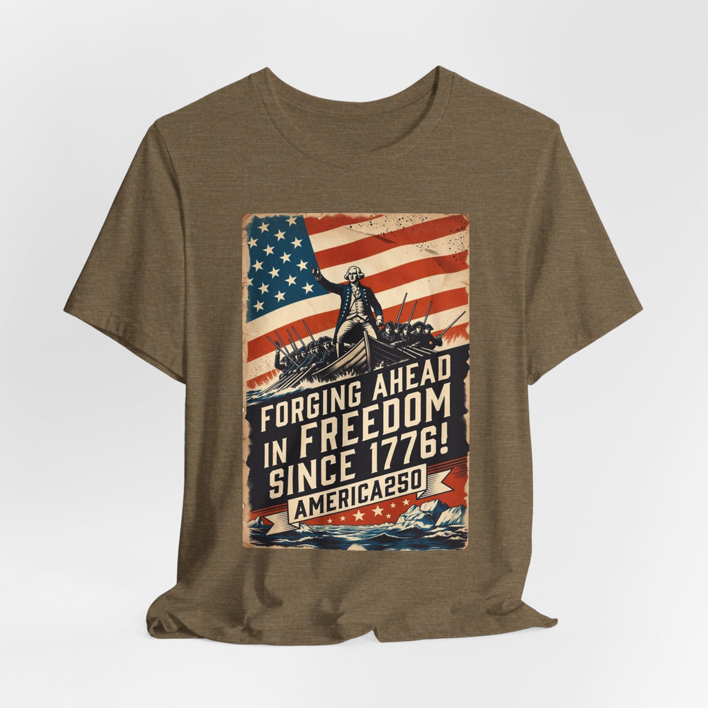 Forging Ahead In Freedom America250 Tee