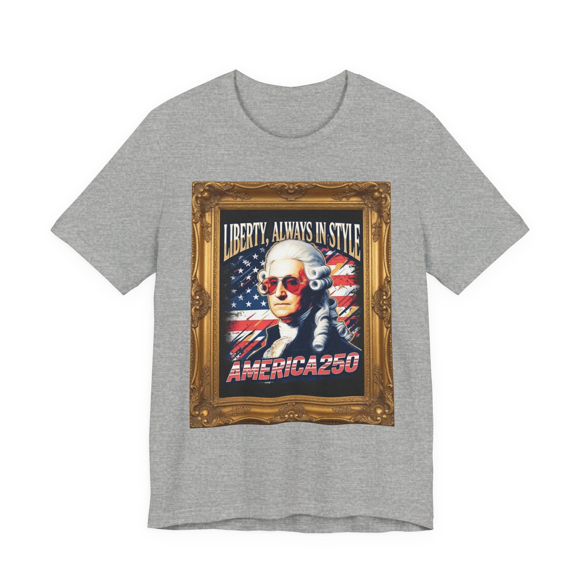 Liberty, Always In Style America250 Tee