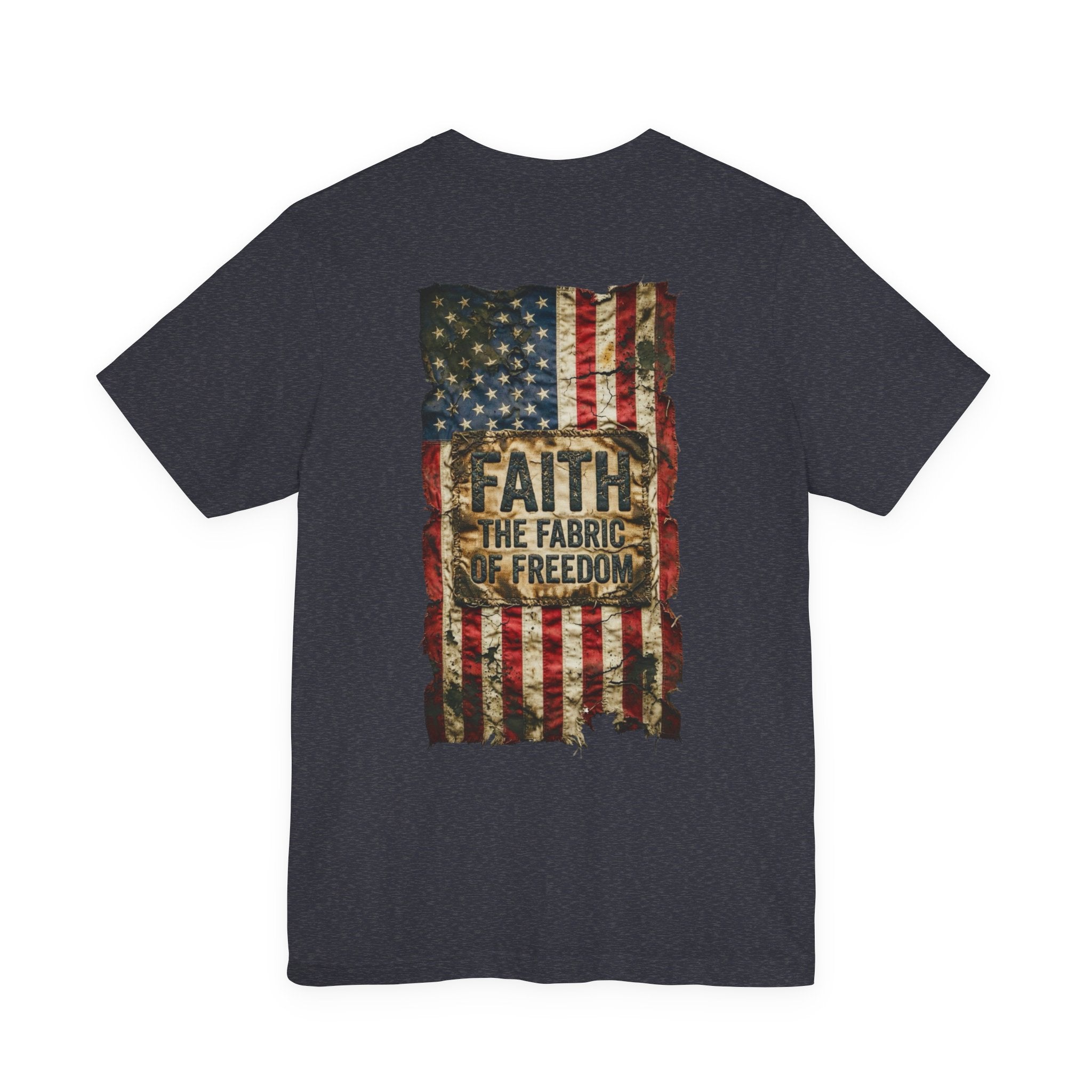 Faith, The Fabric Of Freedom Faith & Freedom Tee
