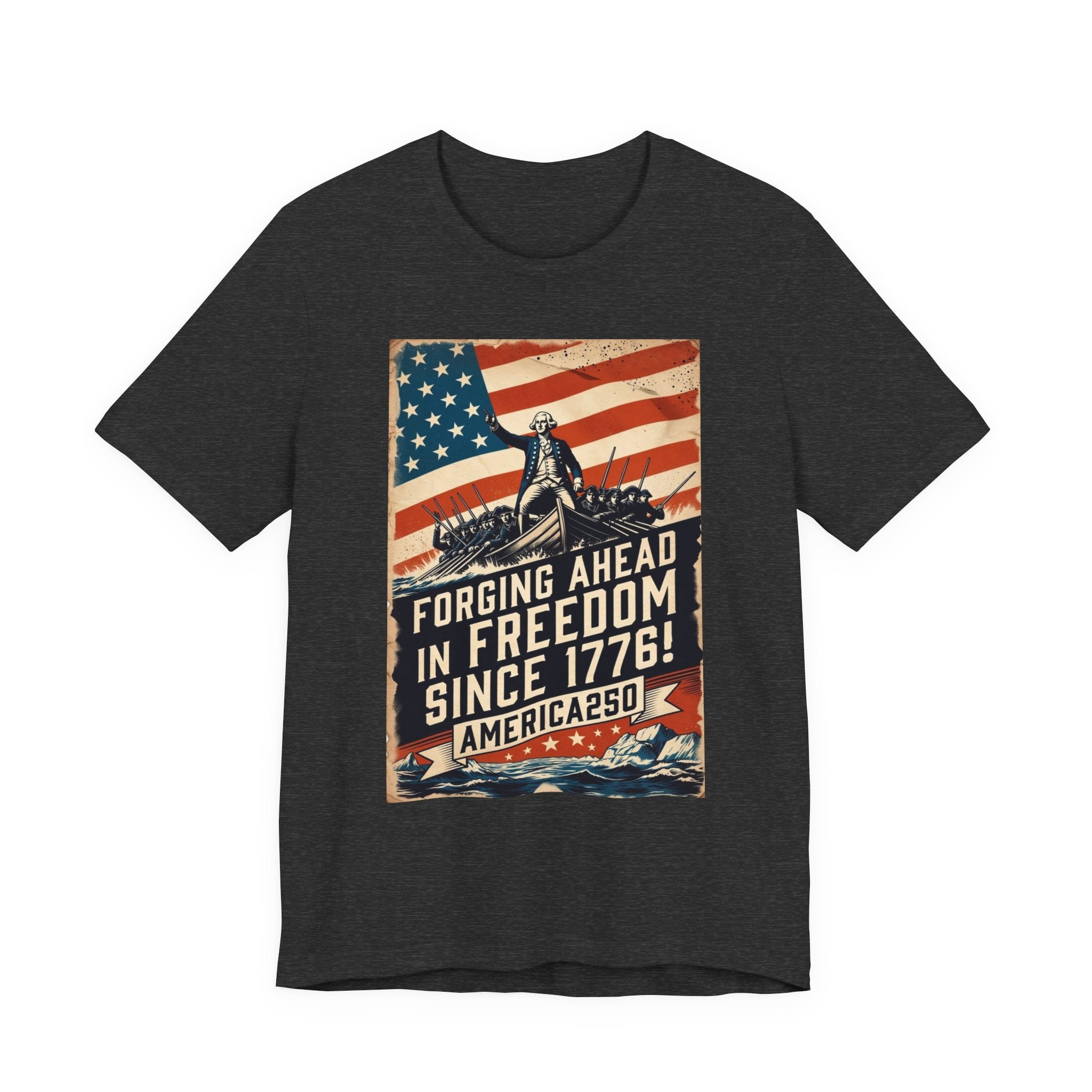 Forging Ahead In Freedom America250 Tee