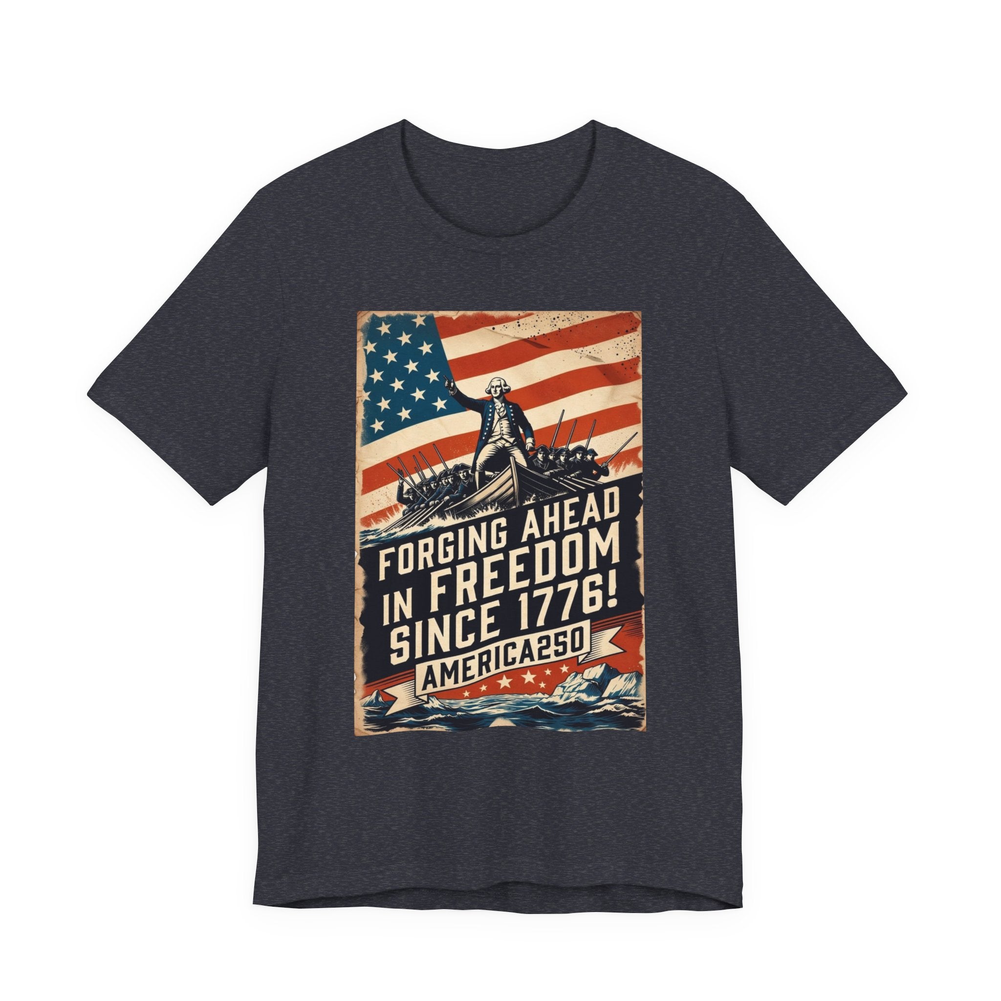 Forging Ahead In Freedom America250 Tee