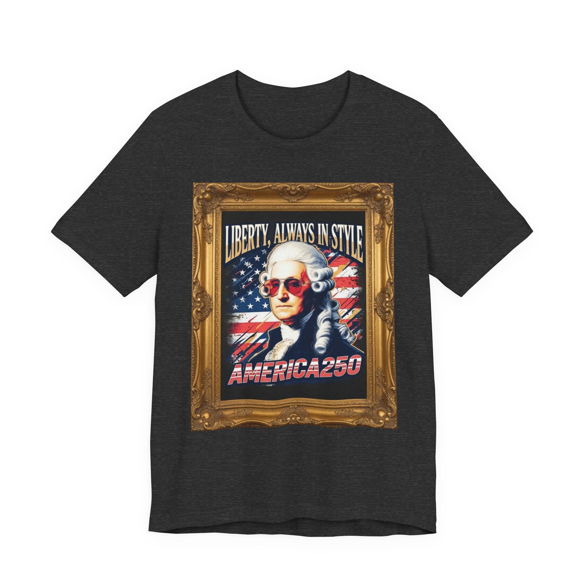 Liberty, Always In Style America250 Tee