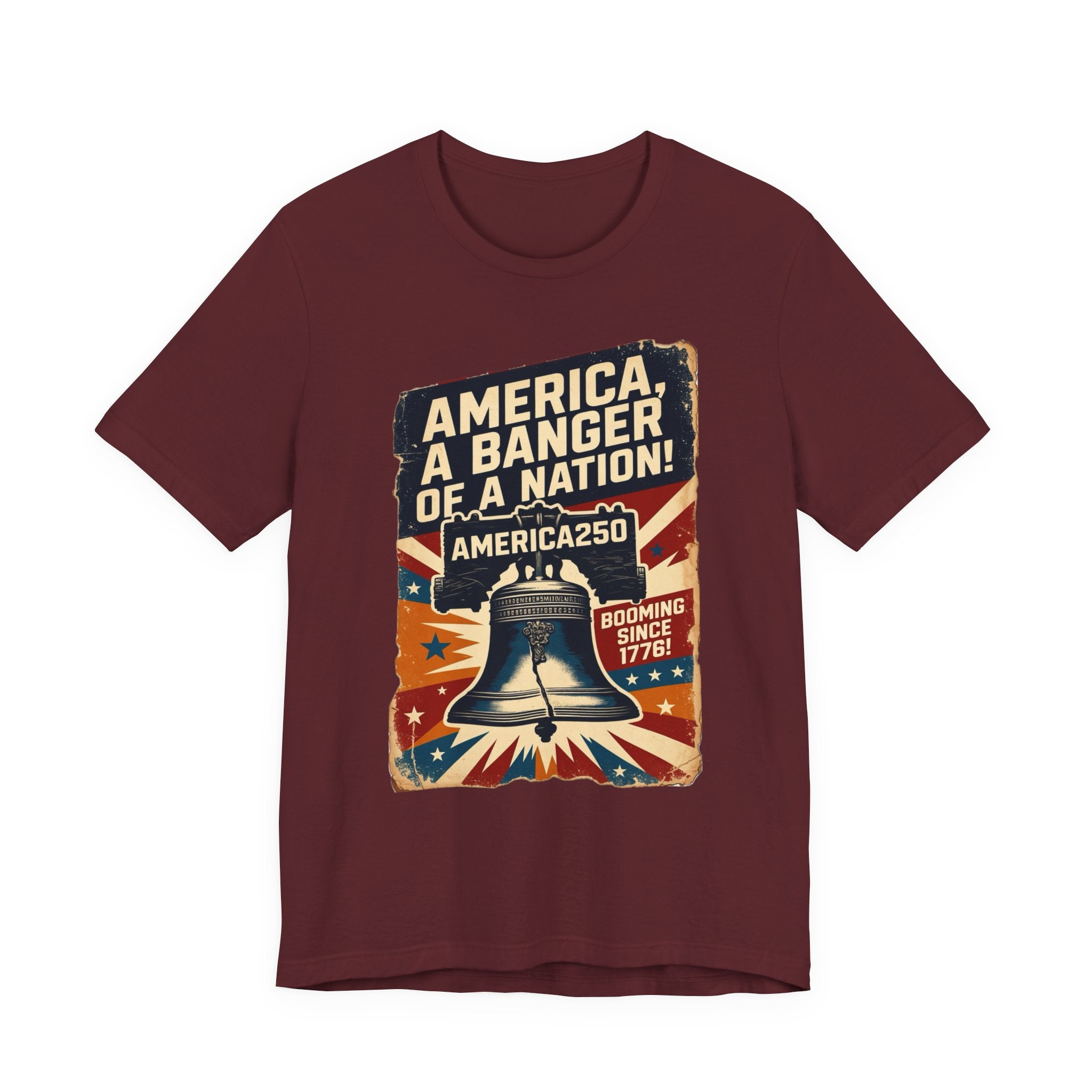 America, A Banger Of A Nation America250 Tee