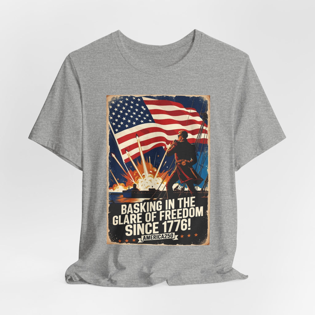 Basking In The Glare Of Freedom America250 Tee