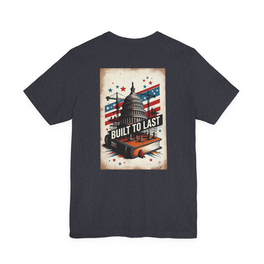 Built To Last Faith & Freedom Tee